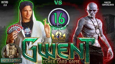 GWENT Homecoming MATCH 16 PRIMO MAZZO Fortissimo E Impressioni