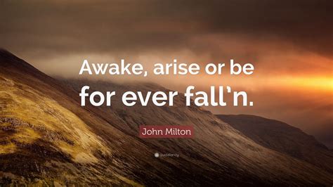 John Milton Quote Awake Arise Or Be For Ever Falln” 7 Wallpapers