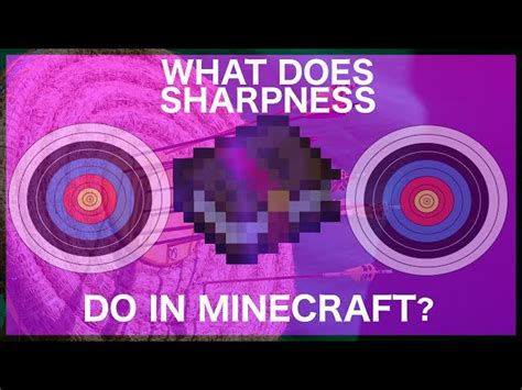 What does the Sharpness Enchantment do in Minecraft: Step by Step Guide