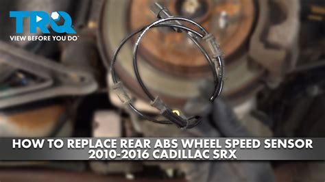 How To Replace Rear ABS Wheel Speed Sensor 2010 2016 Cadillac SRX YouTube