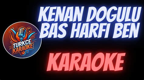 Kenan Do Ulu Ba Harfi Ben Karaoke Youtube