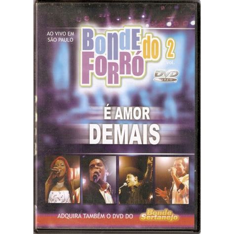 Dvd Bonde Do Forró é Amor Demais Vol 2 Submarino