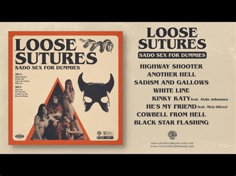Stream Sado Sex For Dummies By Loose Sutures Full Album Featuring Nick Oliveri And Alain