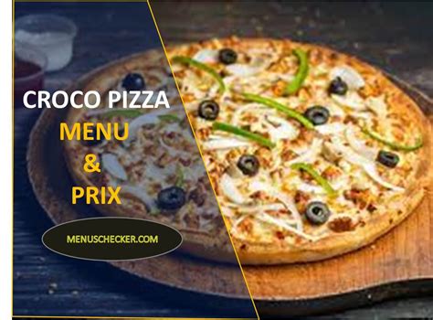 Croco Pizza Menu Prix France 2023 Menuschecker