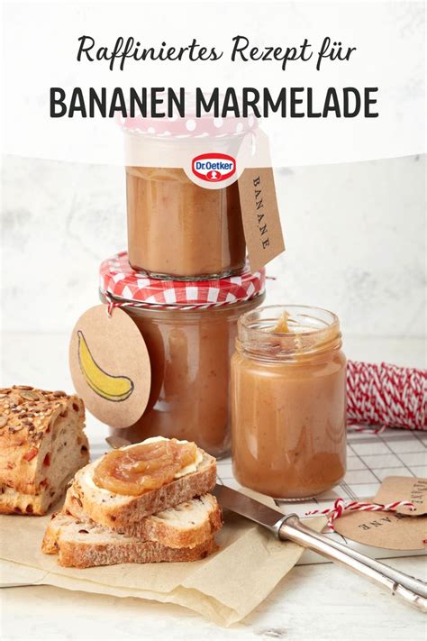 Leckere Bananenmarmelade Aus Bananen Und S Uerlichem Fruchtsaft Tolles