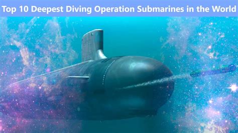 Top 10 Deepest Diving Operation Submarines In The World Auto Journalism