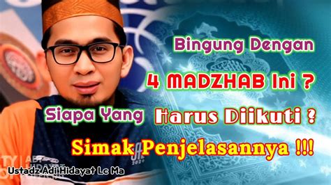 Perbedaan 4 Mazhab Dalam Sholat Ustadz Adi Hidayat Lc Ma Youtube