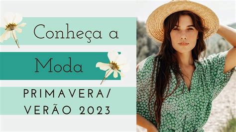 VEJA AS CORES E TENDÊNCIAS DA MODA PRIMAVERA VERÃO 2023 QUE VÃO BOMBAR