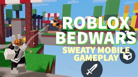 Sweaty Tryhard Mobile Gameplay Roblox BedWars YouTube