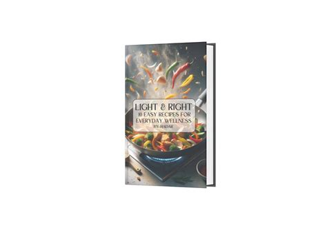 Light & Right: 10 Easy Recipes for Everyday Wellness - Light&Right | Hotmart