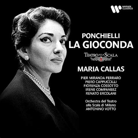 Ponchielli La Gioconda Op 9 By Maria Callas Orchestra Del Teatro