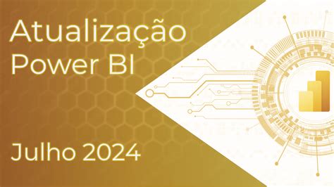 Power Bi Julho Atualiza Es