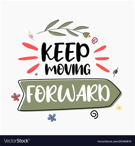 Keep Moving Forward Royalty Free Vector Image Vectorstock