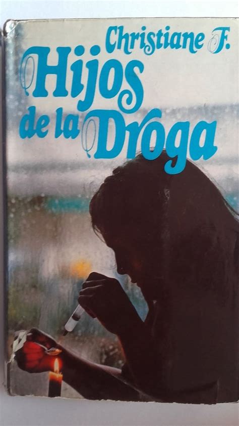 Hijos De La Droga Christiane F Amazon Es Libros