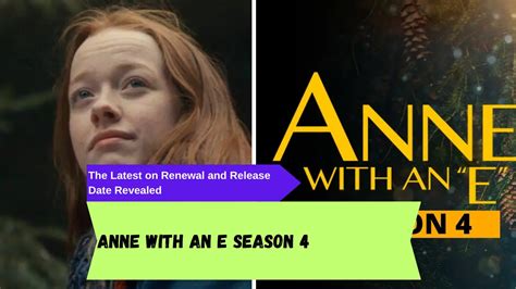 Anne with an E Season 4: The Latest on Renewal and Release Date Revealed!