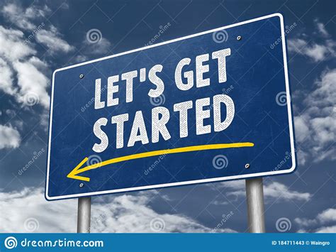 Lets Get Started - Roadsign Concept Stock Image - Image of roadsign