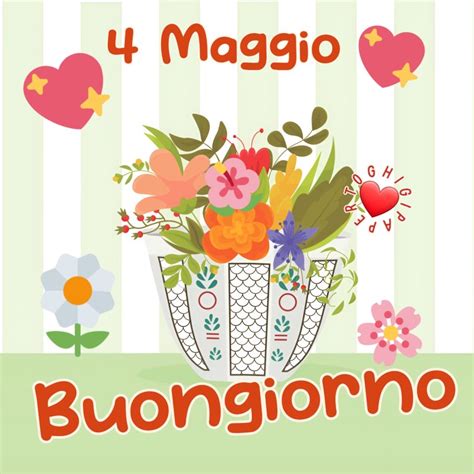 4 Maggio Buongiorno Immagini ToghigiPaper