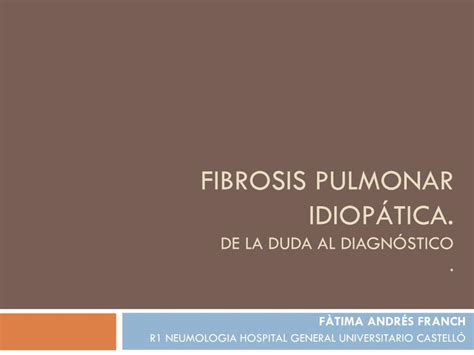 Pdf Fibrosis Pulmonar Idiop Tica Docencia Fibrosis Pulmonar