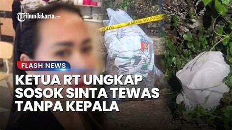 Sosok Sinta Handiyana Korban Tewas Tanpa Kepala Di Muara Baru Jakarta