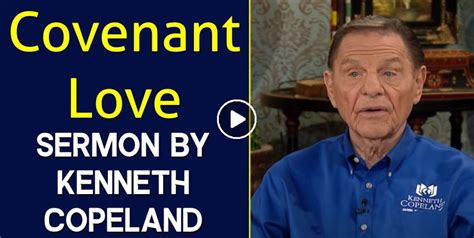 Kenneth Copeland Watch Sermon Covenant Love