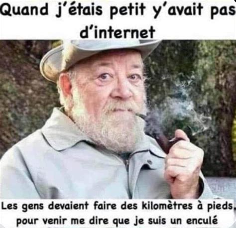 Quand J Tais Petit Y Avait Pas D Internet Humour France Fr