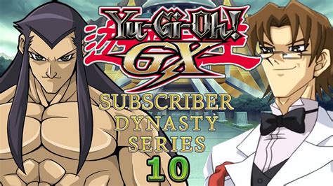 Yu Gi Oh GX Subscriber Dynasty Series Season 1 Tournament Part 10