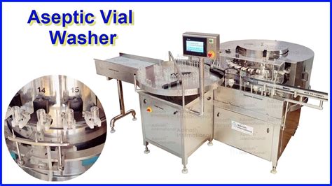 Aseptic Vial Washer Youtube