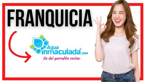 Franquicia Agua Inmaculada Planta Purificadora De Agua Un Negocio