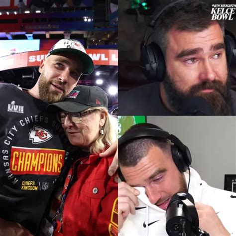 Heartwarming Travis And Jason Kelce Overcome With Emotion Discussing Their Mother Donna On New