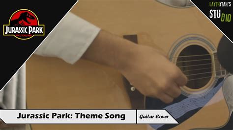 Jurassic Park Theme Song Guitar Cover Layeah Youtube