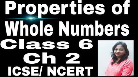 Properties Of Whole Numbers NCERT ICSE CH Whole Numbers Class 6