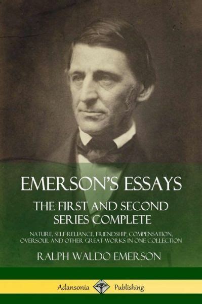 Emersons Essays The First And Second Series Complete Nature Self