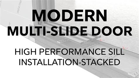 Marvin Modern Multi Slide Door High Performance Sill Installation For