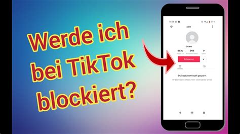 Auf Tiktok Sehen Wer Hat Mich Blockiert Wurde Ich Auf Tiktok