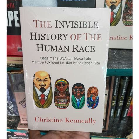 Jual The Invisible History Of Human Race Christine Kennealley Buku