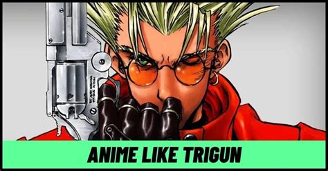 7 Best Anime Like Trigun To Watch Right Now 2024 Viraltalky