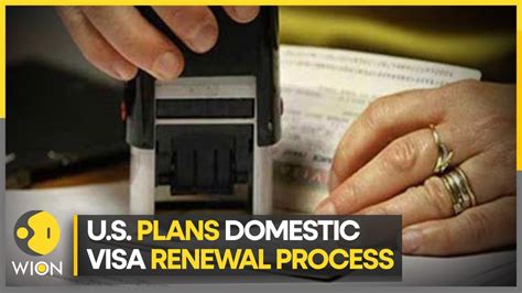 U S Plans Domestic Visa Renewal Process WION Pulse Latest English