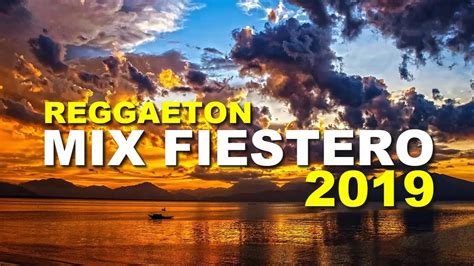 Reggaeton Mix Fiestero Lo M S Escuchado Youtube