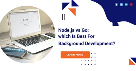 Node Js Vs Go Which Is Best For Background Development