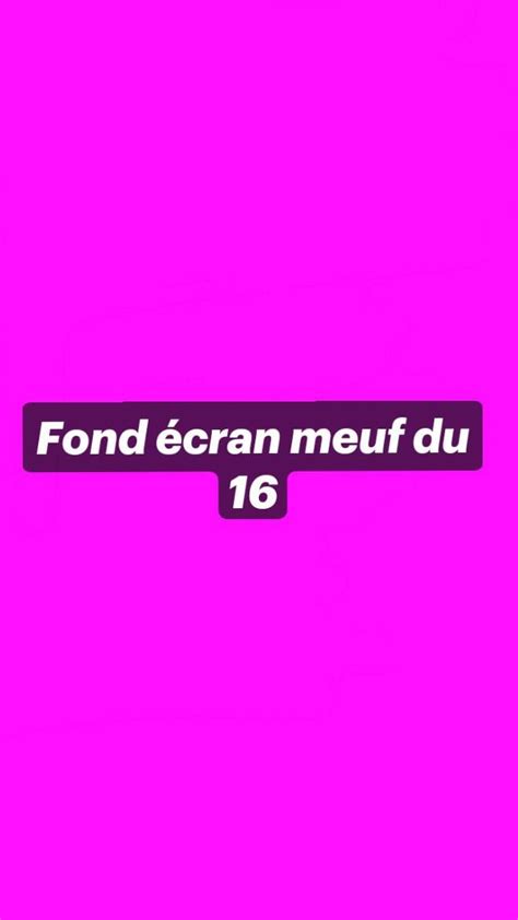 Fond écran meuf du 16