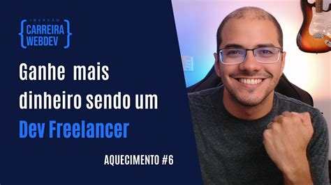 Ganhe Mais Dinheiro Sendo Um PROGRAMADOR FREELANCER Aquecimento