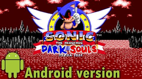 Sonic Exe Dark Souls Android Release YouTube