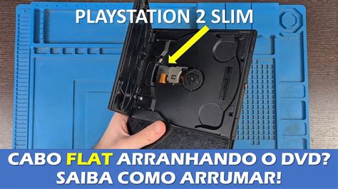 CABO FLAT DO LEITOR ARRANHANDO O DISCO PS2 SLIM SAIBA COMO ARRUMAR