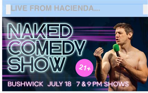 Naked Comedy July Edition Male Nudity Onstage