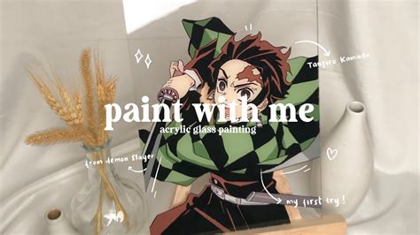 Paint With Me Anime Glass Painting Painting Tanjiro Kamado From Demon Slayer 🎨 Youtube