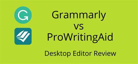 Prowritingaid And Grammarly Desktop Editor Review By Derek Haines