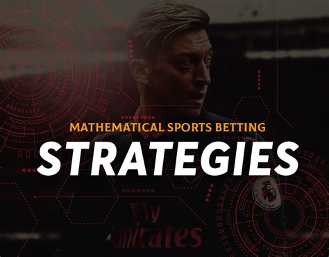 Effective Mathematical Sports Betting Strategies