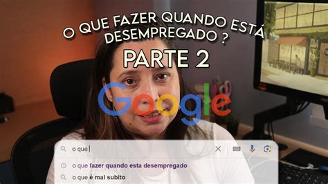 O que fazer quando está desempregado mais 13 DICAS continuação YouTube