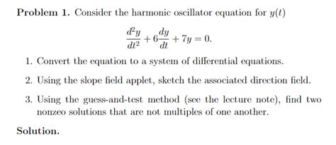 Solved Problem 1. Consider the harmonic oscillator equation | Chegg.com 