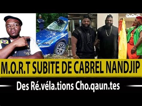 Gr ve Ré véla tions autour de la M O R T de CA BREL NAN DJIP La Ter